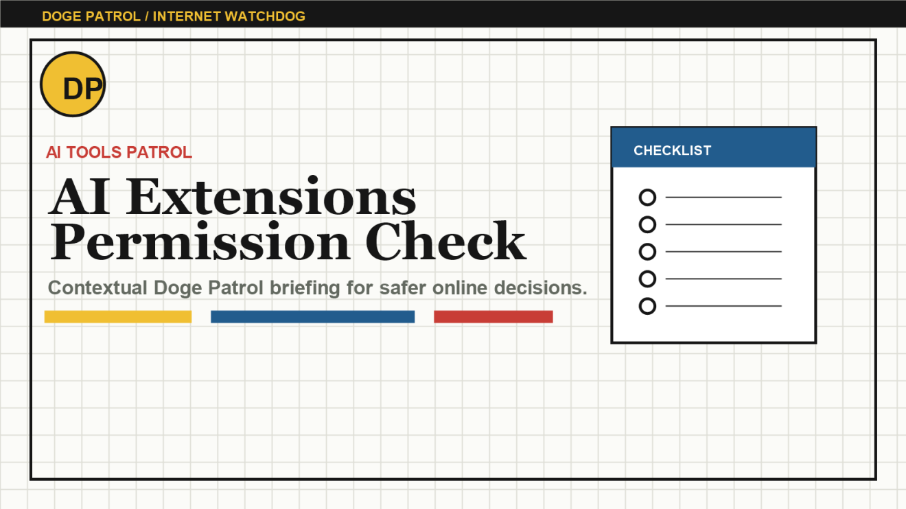 Doge Patrol contextual illustration for AI Browser Extensions: Useful Assistant or Over-Permissioned Guest?.